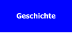 Geschichte